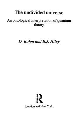 The Undivided Universe An Ontological Interpretation of Quantum Theory