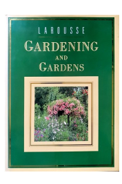 Larousse Gardening and Gardens