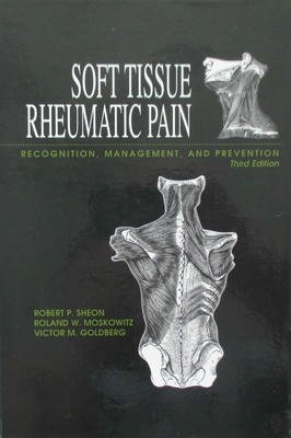 Soft Tissue Rheumatic Pain - Recognition, Management, and Prevention