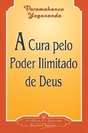 A Cura pelo Poder ilimitado de Deus