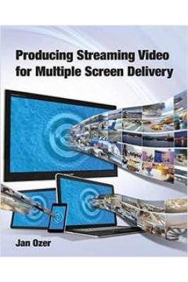 Producing Streaming Video For Multiple Screen Delivery