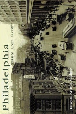 Philadelphia Then and Now  Capa Dura
