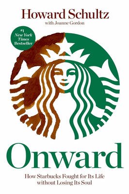 Onward - How Starbucks Fought For Its Life