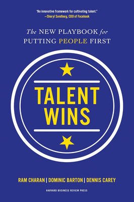 Talent Wins: the New Playbook For Putting People First