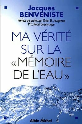 Ma vérité sur la « mémoire de l'eau »