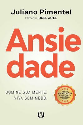 Ansiedade: Domine Sua Mente. Viva sem Medo.