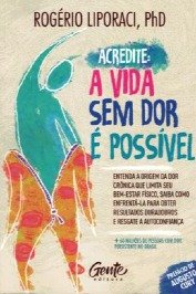 Acredite: A Vida sem dor é possível