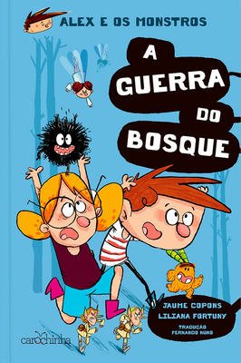 Alex e os monstros -A Guerra do Bosque