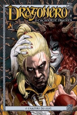 Dragonero - O Caçador de Dragões - O Fascínio do Mal - Vol 8