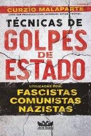 Técnicas de Golpes de Estado- utilizado po :fascistas, comunistas,nazistas