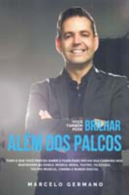 Você Também Pode Brilhar Além dos Palcos