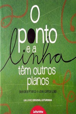 O Ponto e a linha tem outros planos