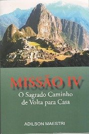 Missao IV - o Sagrado Caminho de Volta para Casa