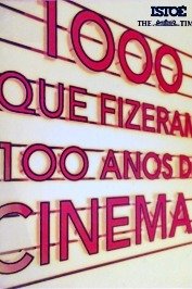 1000 que fizeram 100 anos de cinema