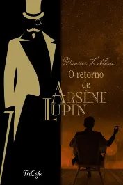 O Retorno de Arsene Lupin