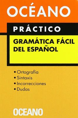 Oceano Practico / Gramatica Facil Del Espanol