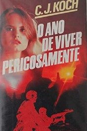 O Ano de Viver Perigosamente