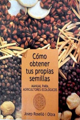 Como obtener tus propias semillas ( espanhol)