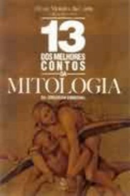 13 Melhores Contos da Mitologia da Literatura Universal-menor Frete!