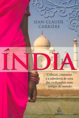 India -crenças, Costumes e a Sabedoria de uma das Civil. Mais Antigas