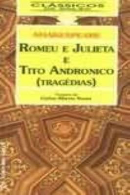 Romeu e Julieta e Trio Andronico ( tragédias)
