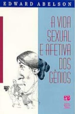 A Vida sexual dos genios