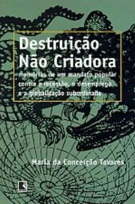 Destruição Não Criadora Memorias de um Mandato Pop. Contra a Resseção.