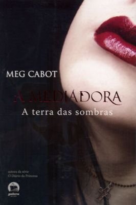 A Mediadora - a Terra das Sombras