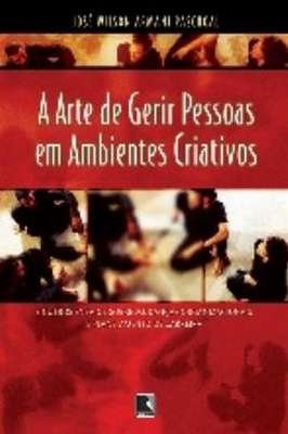 A Arte de gerir pessoas em ambientes criativos
