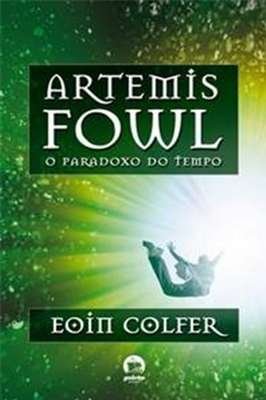 Artemis Fowl. o Paradoxo do Tempo - Volume 6