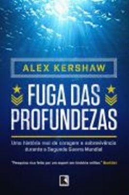 Fuga das Profundezas- uma Historia Real de Coragem.....