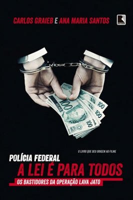 Polícia Federal: a Lei é para Todos
