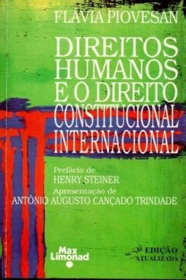 Direitos Humanos e o Direito Constitucional Internacional