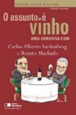 O Assunto é Vinho..... uma Conversa Com