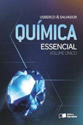 Química Essencial - Volume único