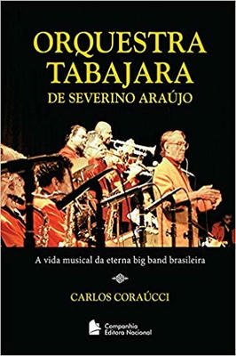 Orquestra Tabajara de Severino Araújo- Eterna Big Band Brasileira