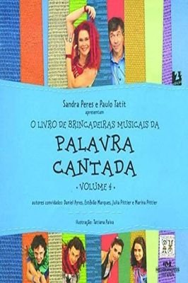 Palavra Cantada, Volume 4 o Livro de Brincadeiras Musicais