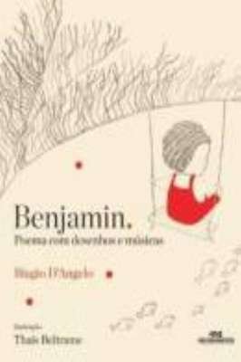 Benjamin, Poema co0m desenhos e musicas
