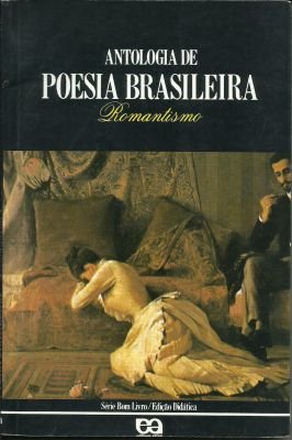 Poesia Brasileira - Romantismo (série Bom Livro)