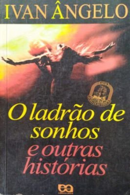 O Ladrao de Sonhos e Outras Historias