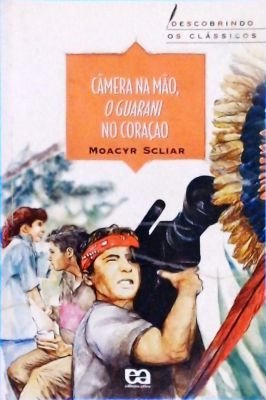 Câmera na Mão - o Guarani no Coração