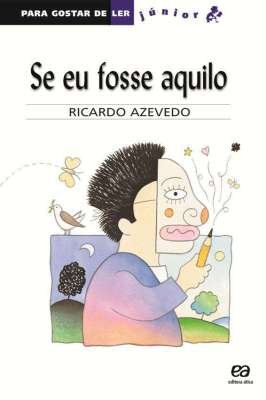 Se Eu Fosse Aquilo - para Gostar de Ler Júnior