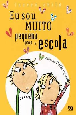 Eu Sou Muito Pequena para a Escola