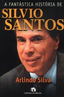 A Fantastica História de Silvio Santos