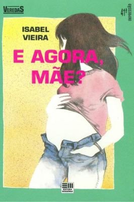 E Agora Mae?