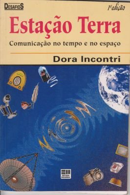 Estação Terra - Comunicação no Tempo e no Espaço