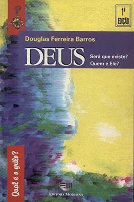 Deus Será que existe? Quem e ele?