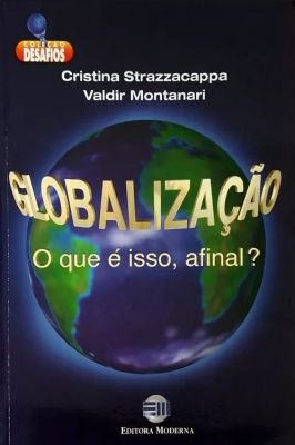 Globalização - o Que e Isso, Afinal ?