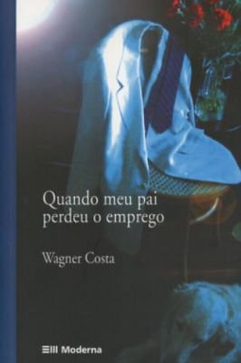 Quando Meu Pai Perdeu o Emprego