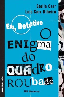 Eu, Detetive - o Enigma do Quadro Roubado